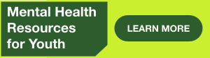 Green and yellow text banner for Children's Mental Health Resources
