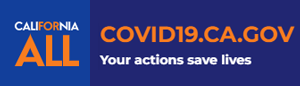 Text banner with blue and orange lettering that reads 'California for All: covid19.ca.gov, your actions save lives.'
