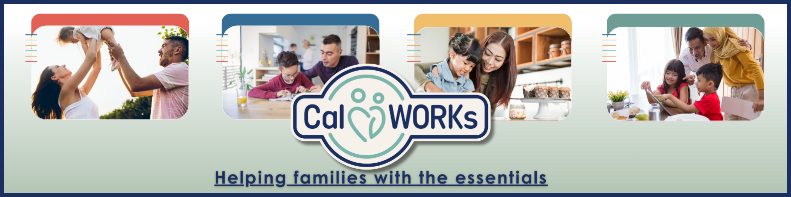 CalWORKs banner displaying diverse families engaged in everyday activities with the CalWORKs logo and the message 'Helping families with the essentials.